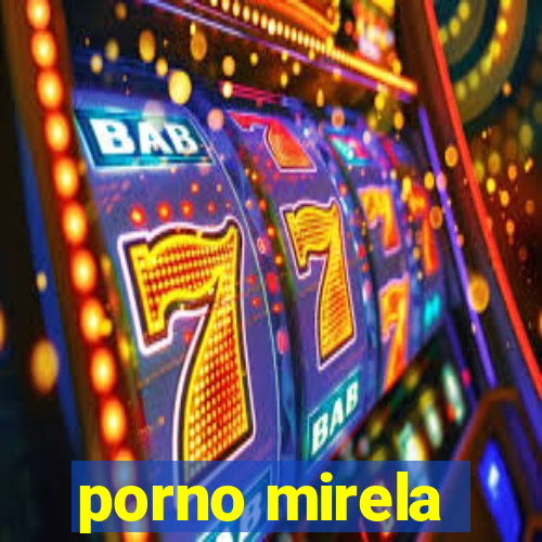 porno mirela