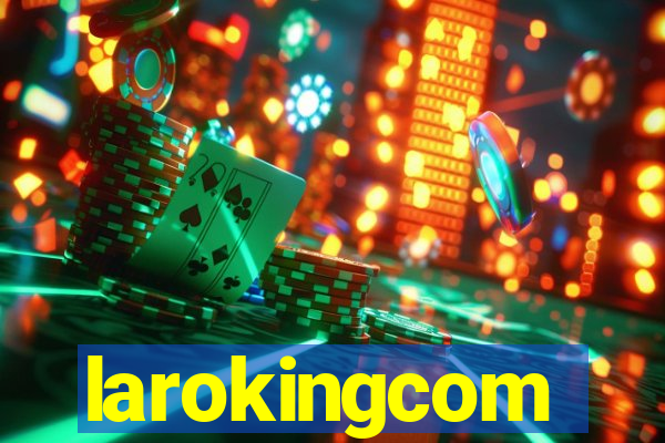 larokingcom