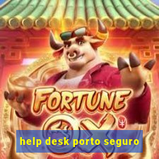 help desk porto seguro