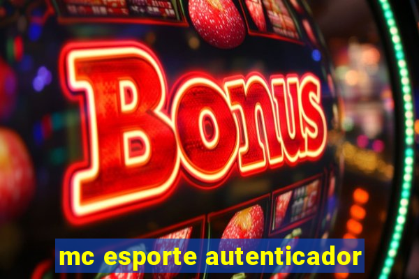 mc esporte autenticador