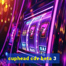 cuphead cdv beta 3