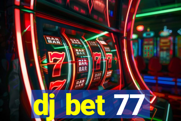 dj bet 77