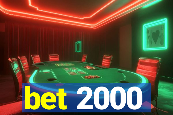 bet 2000