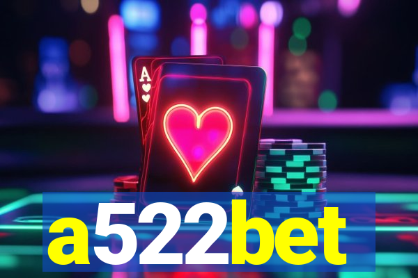 a522bet