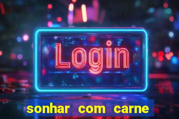 sonhar com carne de porco