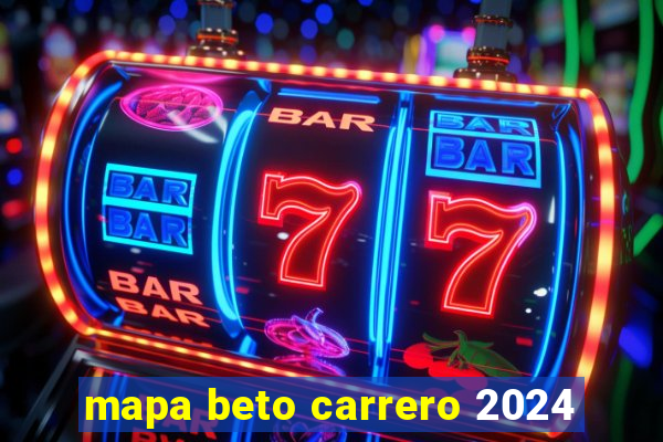 mapa beto carrero 2024