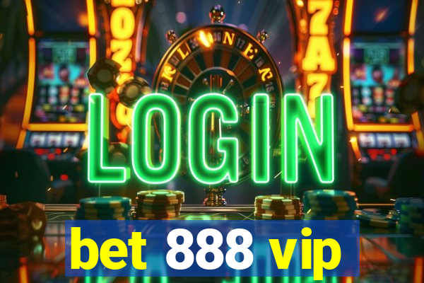 bet 888 vip