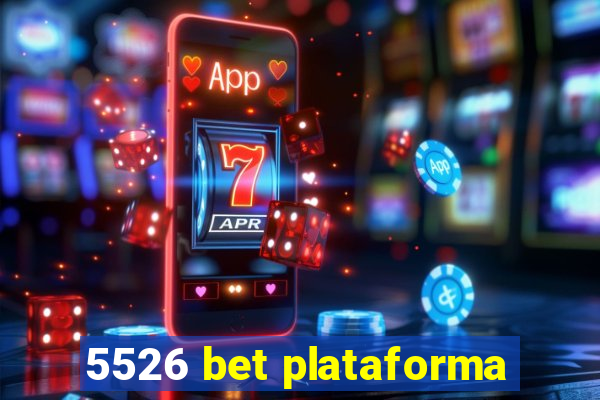 5526 bet plataforma