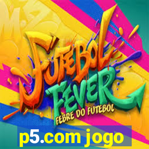 p5.com jogo