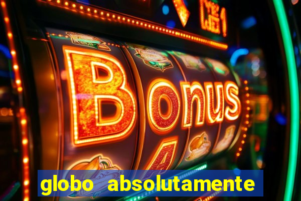 globo absolutamente sobretudo 2019