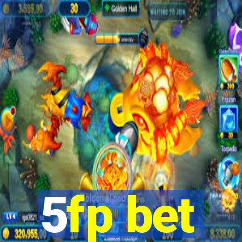 5fp bet