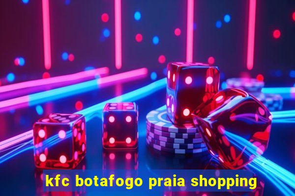 kfc botafogo praia shopping