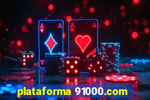 plataforma 91000.com