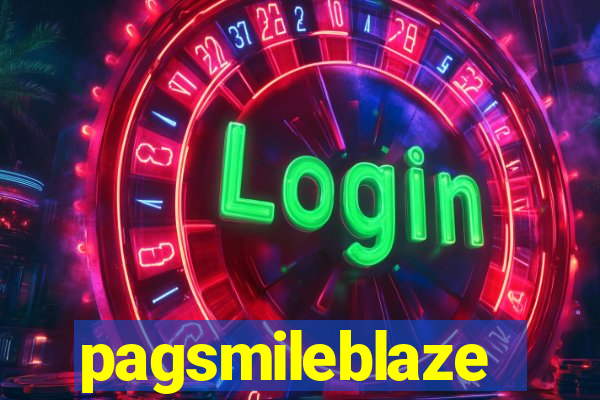 pagsmileblaze