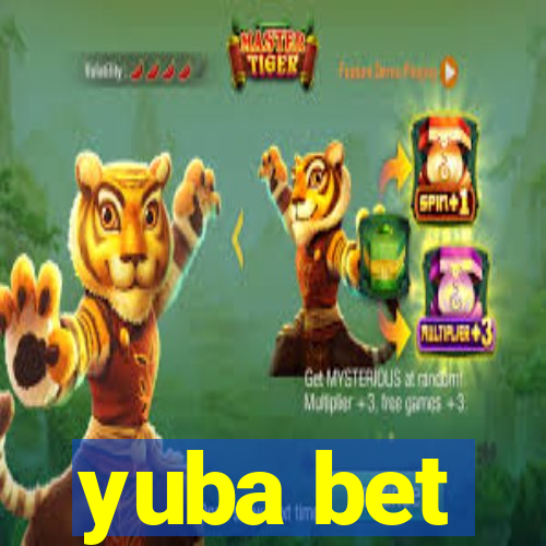 yuba bet