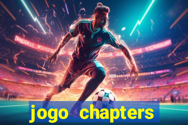 jogo chapters diamantes infinitos