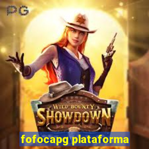 fofocapg plataforma