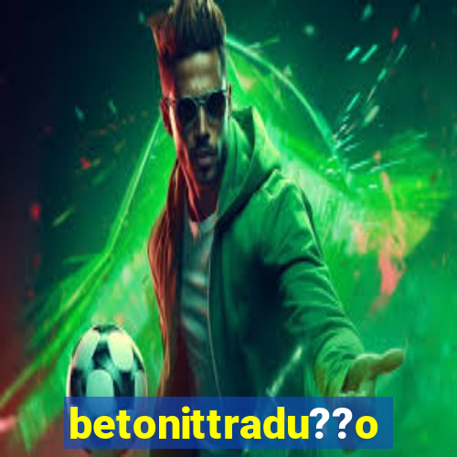 betonittradu??o