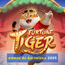 elenco do barcelona 2005