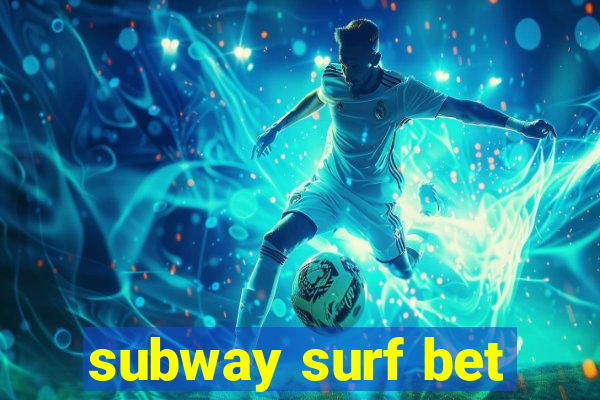 subway surf bet