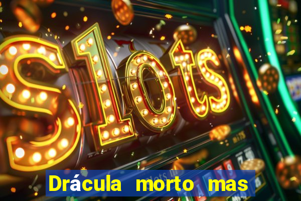 Drácula morto mas feliz download