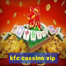 kfc cassino vip