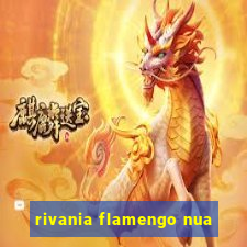 rivania flamengo nua