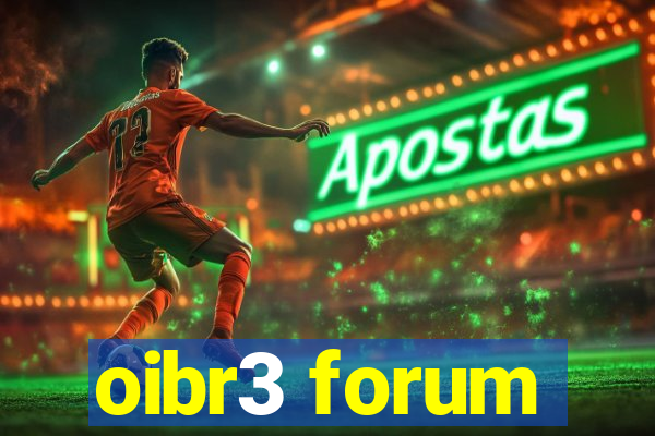 oibr3 forum