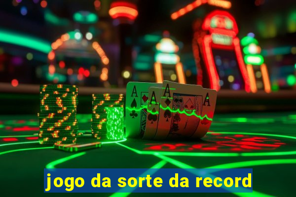 jogo da sorte da record