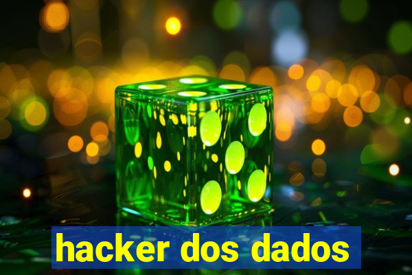 hacker dos dados