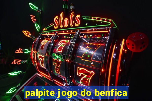 palpite jogo do benfica