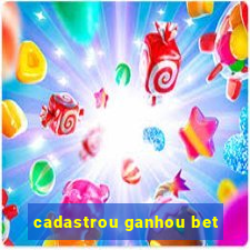 cadastrou ganhou bet