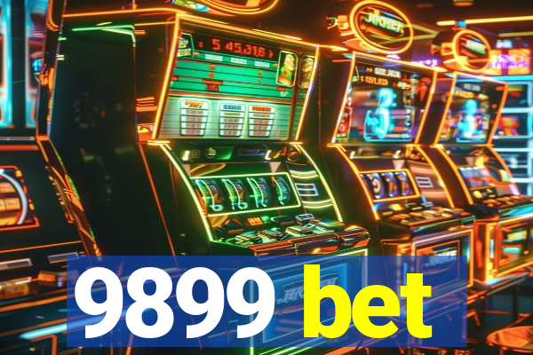 9899 bet