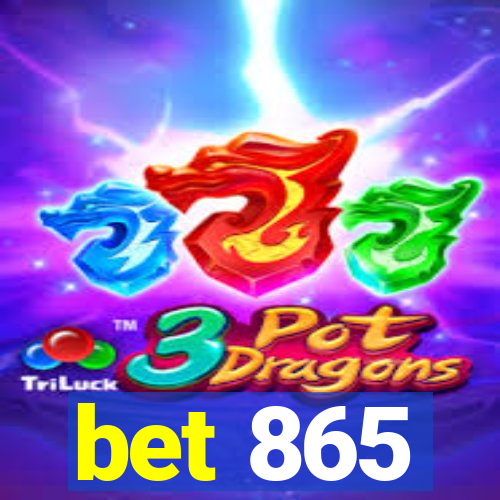 bet 865