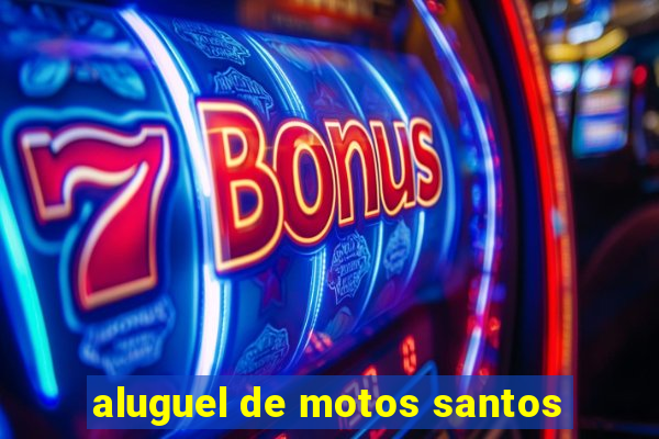 aluguel de motos santos