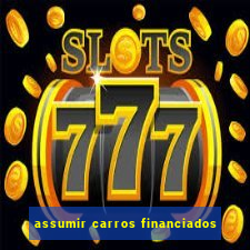 assumir carros financiados