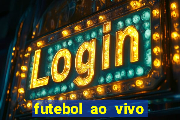 futebol ao vivo multi canais