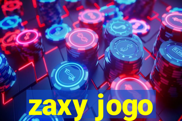 zaxy jogo