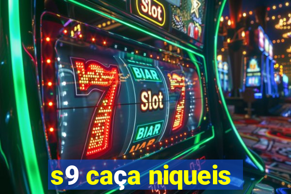 s9 caça niqueis