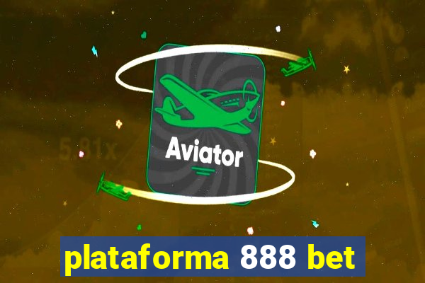 plataforma 888 bet