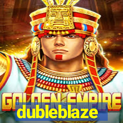 dubleblaze