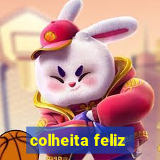 colheita feliz