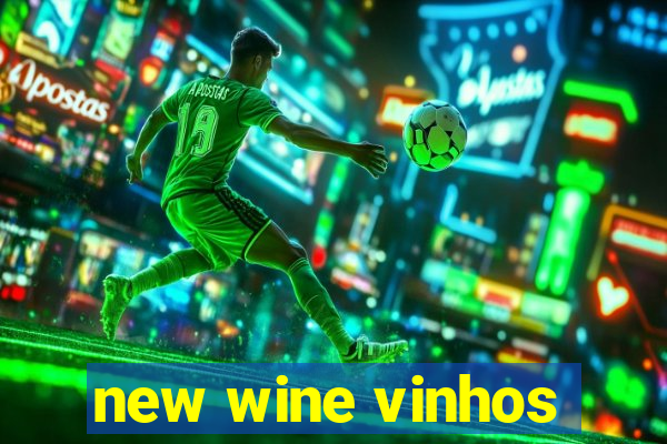 new wine vinhos