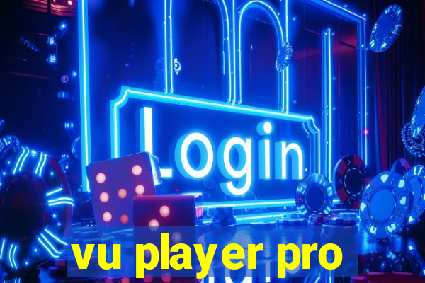 vu player pro