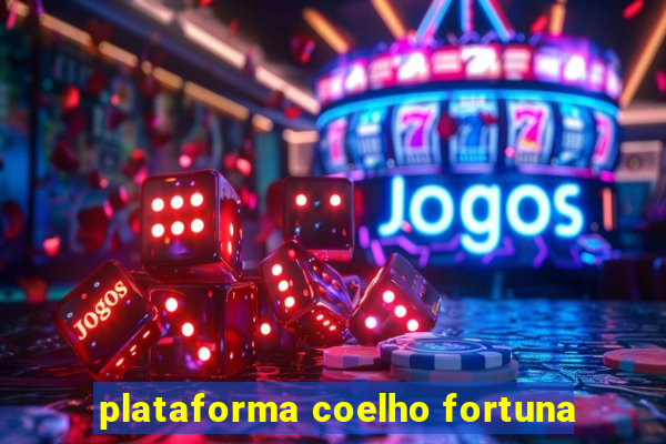 plataforma coelho fortuna