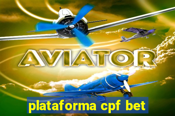 plataforma cpf bet