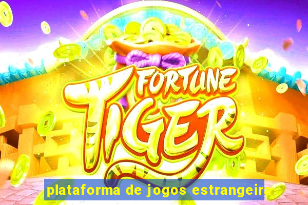 plataforma de jogos estrangeira