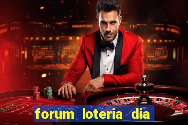 forum loteria dia de sorte