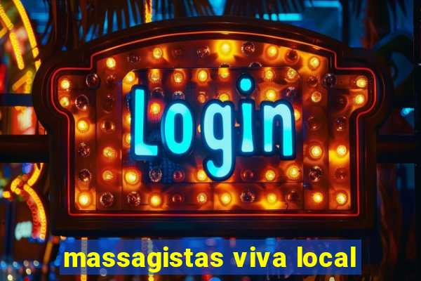 massagistas viva local