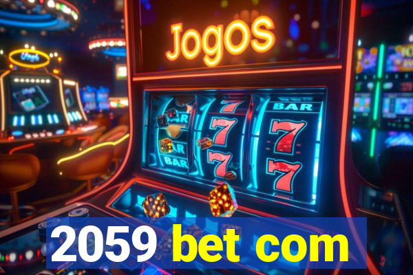 2059 bet com